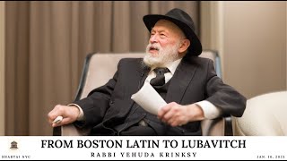 Rabbi Yehuda Krinsky, From Boston Latin  to Lubavitch