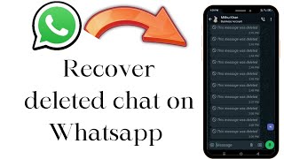 How we can recover Whatsapp deleted chat||Recover deleted Whatsapp chat easy guide 2024