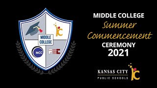 Middle College 2021 Summer Commencement Ceremony