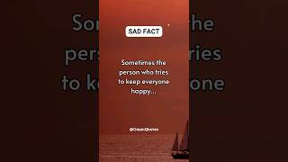 Sometimes the person who tries to keep everyone happy... 😊 #shorts #sadfacts #motivation