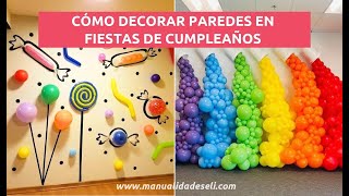 Ideas Para Decorar Paredes En Fiestas De Cumpleaños Infantiles