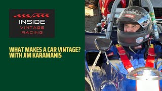 Inside Vintage Racing | What Makes a Car Vintage with Jim Karamanis