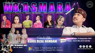 🔴LIVE STREAMING || PENTAS CERIA  " WB.ASMARA " || BPK. SUPRI / IBU DANINGSIH || 15 SEPTEMBER 2024