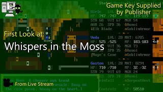 First Look - Whispers in the Moss (Live Stream)