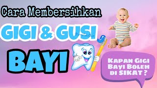 Cara Membersihkan "Gigi & Mulut" BAYI - kapan Anak memakai SIKAT GIGI ?