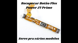 Como recuperar botão flex do J7 Prime entre outros