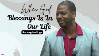 When God Blessings Is In Our Life - Rodney Mullings