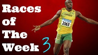 Races of The Week ● Volume 3