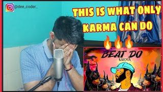 BEAT DO(OFFICIAL VIDEO) - KARMA | PROD. BY DEEP KALSI | UNCUT REACTION/REVIEW