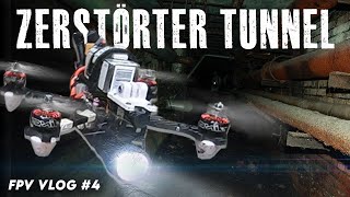 TUNNEL erkunden FPV Drohne | FPV Vlog #4 German Deutsch