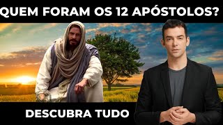 Quem foram os 12 apóstolos de Jesus