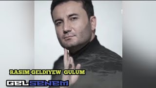 Rasim Geldiyew - Gulum