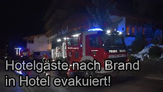 🔥 🚒🚑 🚓 130 Gäste nach Brand in Hotel evakuiert - Hintertux 🚓🚑🚒 🔥