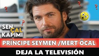 Príncipe Seymen de Sen Çal Kapımı deja la televisión | Entrevista con Mert Öcal