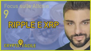 81 - Cosa è Ripple? Cosa è XRP? Vale la pena investire in XRP? XRP la crypto delle banche?