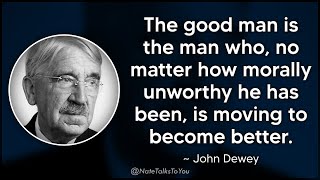 47Thought Provoking John Dewey Quotes You Must Know (Author of Art as Experience)