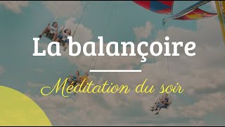 Méditation du Soir | La balançoire | Sommeil Profond