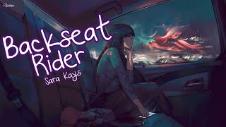 Nightcore - Backseat Rider (Sara Kays) - Lyrics