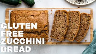 Easy & Delicious Gluten Free Zucchini Bread | No One Will Guess It's Gluten Free!