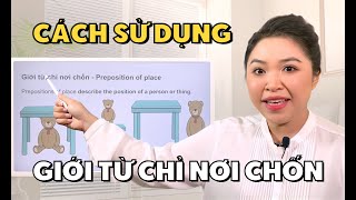 CÁCH SỬ DỤNG GIỚI TỪ CHỈ NƠI CHỐN TRONG TIẾNG ANH | Miss Lan