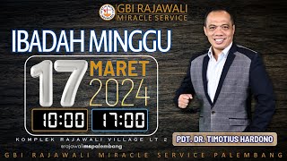 Ibadah 1 GBI Rajawali MS Palembang - 17 Maret 2024 | Pdt. DR. Timotius Hardono