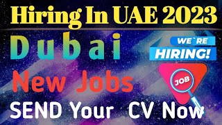 Jobs in Dubai 2023| UAE Jobs Today | @DubaiInfoTech