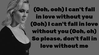 Zara Larrson - I Can't Fall In Love Without You ~ Lyrics