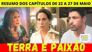 Terra e Paixão:  Resumo dos capítulos de 22 a 27 de Maio