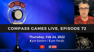 Compass Games Live, Episode 72