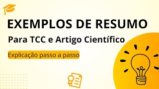 EXEMPLOS DE RESUMO para o seu TCC ou ARTIGO CIENTÍFICO / Explicação passo a passo