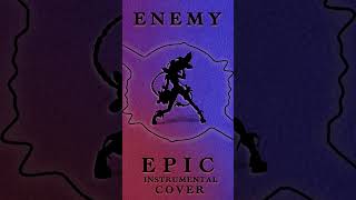 Imagine Dragons - Enemy | Epic Instrumental Cover (Preview)