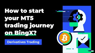 How to start your MT5 trading on BingX