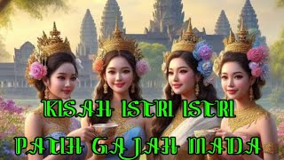 KISAH BEBERAPA ISTRI PATIH GAJAH MADA#kisah #history #motivation #asalusul