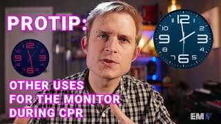 PROTIP: Other Uses For The Monitor During CPR