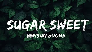 Benson Boone - Sugar Sweet (текст) | 30 минут веселой музыки