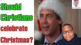 Should Christians celebrate Christmas | That Christian Fam