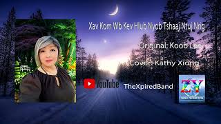 Xav Kom Wb Kev Hlub Nyob Tshav Ntuj Nrig Cover by Kathy Xiong