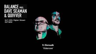 Einmusik - Walensee || Balance presents Dave Seaman & Quivver