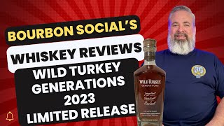 Bourbon Social’s Whiskey Reviews: Wild Turkey Generations