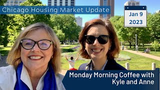 Chicago Housing Market Update with Kyle Harvey and Anne Rossley, January 9, 2023