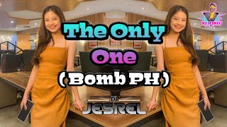 The Only One | Bomb PH | Remix | Jesrel Rmx