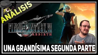 ANÁLISIS: Final Fantasy VII REBIRTH /UNA TREMENDA SEGUNDA PARTE/