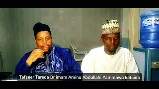 Tafsir daga masllacin kofar keke Suratun nisa'i ayat 155-158 17/9/2023 Tareda Imam Dr Aminu Yammawa