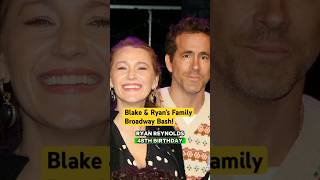 Blake Lively & Ryan Reynolds Celebrate His Birthday with Sweet Broadway Outing!