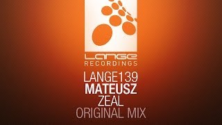 Mateusz - Zeal (Original Mix) [OUT NOW]