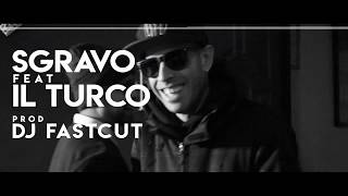 Sgravo feat. il Turco - Miglioro senza cambia’ - Prod. Dj FastCut