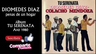 Penas De Un Hogar (letra) - DIOMEDES DIAZ / Álbum - Tu serenata / Año - 1980