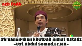 Ust.Abdul Somad.Lc.MA - Streamingkan khutbah Jumat Ustadz