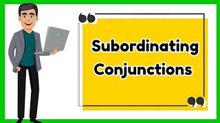 Subordinating Conjunctions (with Activity)