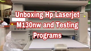 Unboxing Hp Laserjet M130nw and Testing Programs